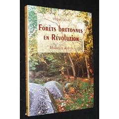 For�ts bretonnes en r�volution. Mythes et r�alit�s