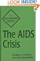 The AIDS Crisis: A Documentary History (Primary Documents in American History and Contemporary Issues)