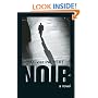 Noir: A Novel