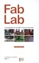 Fab Lab : L'avant-garde de la nouvelle r�volution industrielle