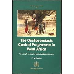 The Onchocerciasis Control Programme in West Africa: An Example of Effective Public Health... by Ebrahim M. Samba