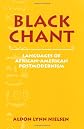 Black Chant: Languages of African-American Postmodernism (Cambridge Studies in American Literature and Culture)