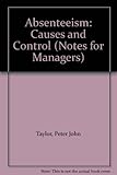 Absenteeism : causes and control