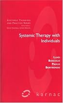Systemic Therapy with Individuals (Systematic thinking & practice series)
