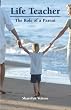 Life Teacher: The Role of a Parent
