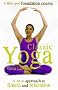 Classic Yoga: A New Approach to Fitness and Relaxation