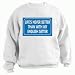 LIFE'S NEVER BETTER THAN WITH MY ENGLISH SETTER Adult Sweatshirt (Crewneck) Various C...