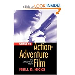 Writing the Action Adventure Film: The Moment of Truth