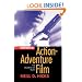 Writing the Action Adventure Film: The Moment of Truth