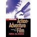 Writing the Action Adventure Film: The Moment of Truth