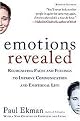Emotions Revealed (Recognizing Faces and Feelings to Improve Communication and Emotional Life) (Reprint) (Paperback)