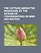 The Cottage Among the Mountains, by the Author of 'Conversations on Mind and Matter'.
