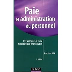 Paie et administration du personnel : Des techniques de calcul aux strat�gies d'externalisation