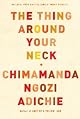 The Thing Around Your Neck