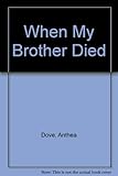 When my brother died