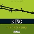 The Green Mile: ungek�rzte inszenierte Lesung