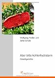Aber bitte kohlenhydratarm: Fleischgerichte - Wolfgang Fiedler, Jutta Sch&uuml;tz
