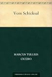 Vom Schicksal - Marcus Tullius Cicero