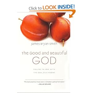 The Good and Beautiful God: Falling in Love with the God Jesus Knows (The Apprentice Series)