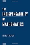 The Indispensability of Mathematics (Oxford University Press Paperback)