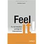 Feel it!: So viel Intuition vertr�gt Ihr Unternehm&hellip von Andreas Zeuch