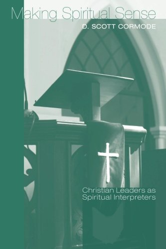 Making Spiritual Sense: Christian Leaders as Spiritual Interpreters
