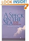 A Speck on the Sea : Epic Voyages in the Most Improbable Vessels