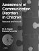 Assessment of Communication Disorders in Children: Resources and Protocols