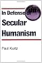 In Defense of Secular Humanism: Some Definitions of Humanism