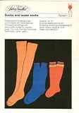 Silver Needles Knitting Pattern, Socks and Super Socks, Leaflet Number 23