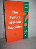 Radical agendas? : the politics of adult education