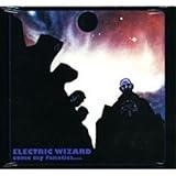 Come My Fanatics by ELECTRIC WIZARD (2011-03-11)【並行輸入品】