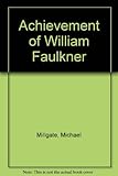 The achievement of William Faulkner