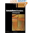 Somatoform Disorders: A Medicolegal Guide by Michael Trimble