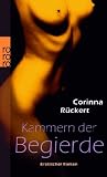 Kammern der Begierde - Corinna R&uuml;ckert