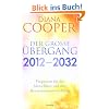 Der gro�e �bergang 2012 - 2032: Prognosen f�r die Menschheit und ihre Bewusstseinsentwicklung