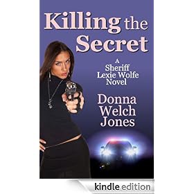 Killing the Secret (Sheriff Lexie Wolfe Novel)