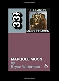 Televisions Marquee Moon (33 1/3)