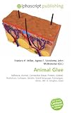 Animal Glue: Adhesive, Animal, Connective tissue, Protein, Colloid, Hydrolysis, Collagen, Gelatin, Greek language, Stereotype, Horse, Jell- O, Isinglass, Ejiao