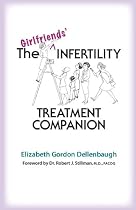 The Girfriends' Infertility Treatment Companion