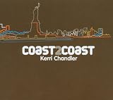 Coast 2 Coast: Kerri Chandler