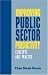 Improving Public Sector Productivity: Concepts and Practice