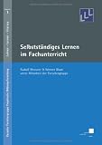 Selbstst&auml;ndiges Lernen im Fachunterricht - Rudolf Messner, Werner Blum