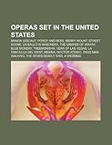Operas Set in the United States: Porgy and Bess, Merry Mount, Street Scene, La Fanciulla del West, Un Ballo in Maschera, Blue Monday-