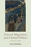 Forced migration and global politics