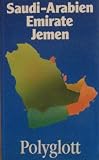 Polyglott Reisef�hrer, Saudi-Arabien, Emirate, Jemen - 