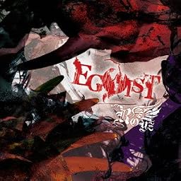EGOIST(初回限定盤A)(DVD付)