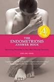 The Endometriosis Answer Book: Reassuring Responses to Your Most Pressing Questions
