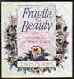 Fragile Beauty: The Victorian Art of Pressed Flowers
