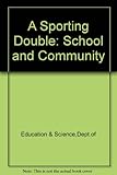 A Sporting double : school and community
